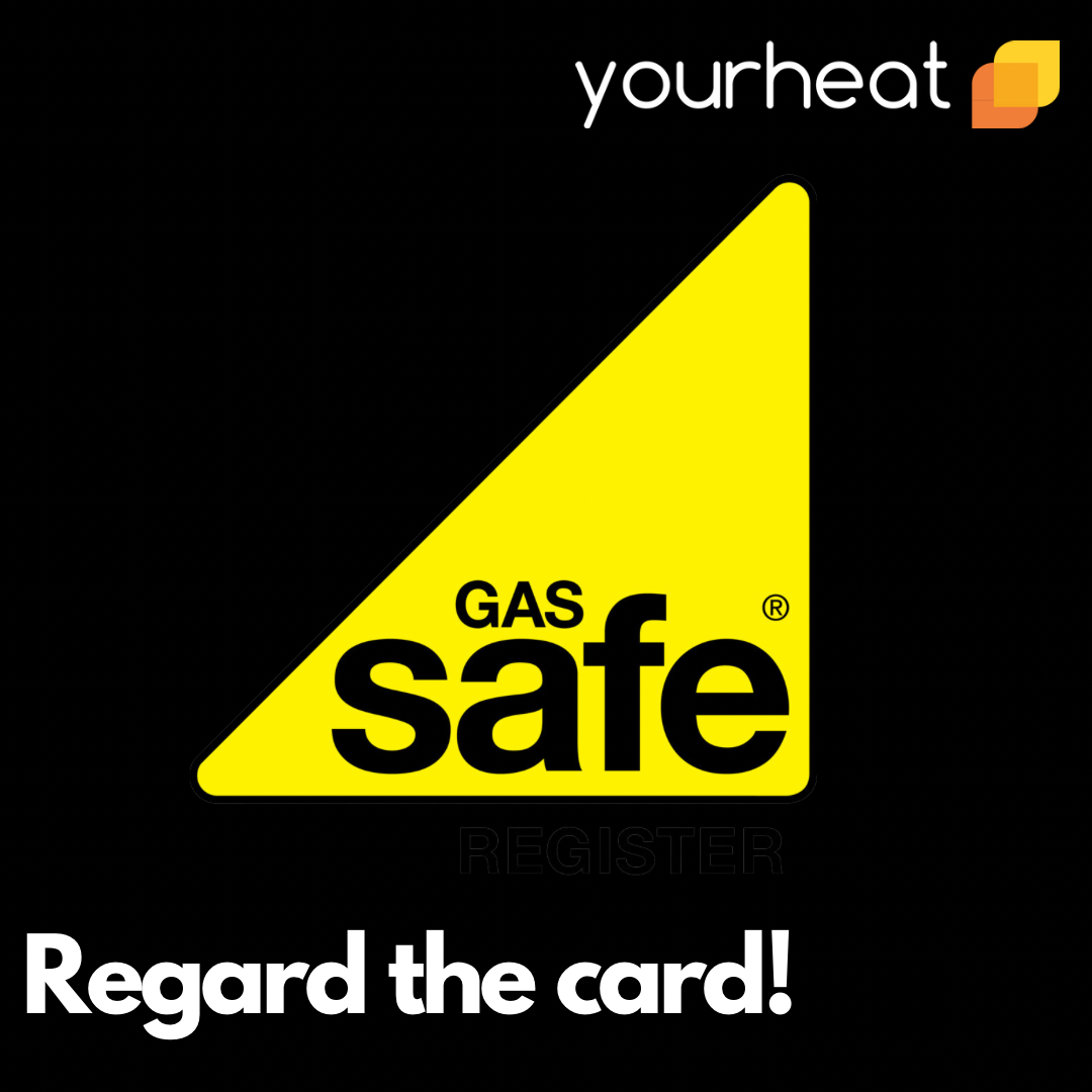 Gas Safe Registered Engineer - Your Heat