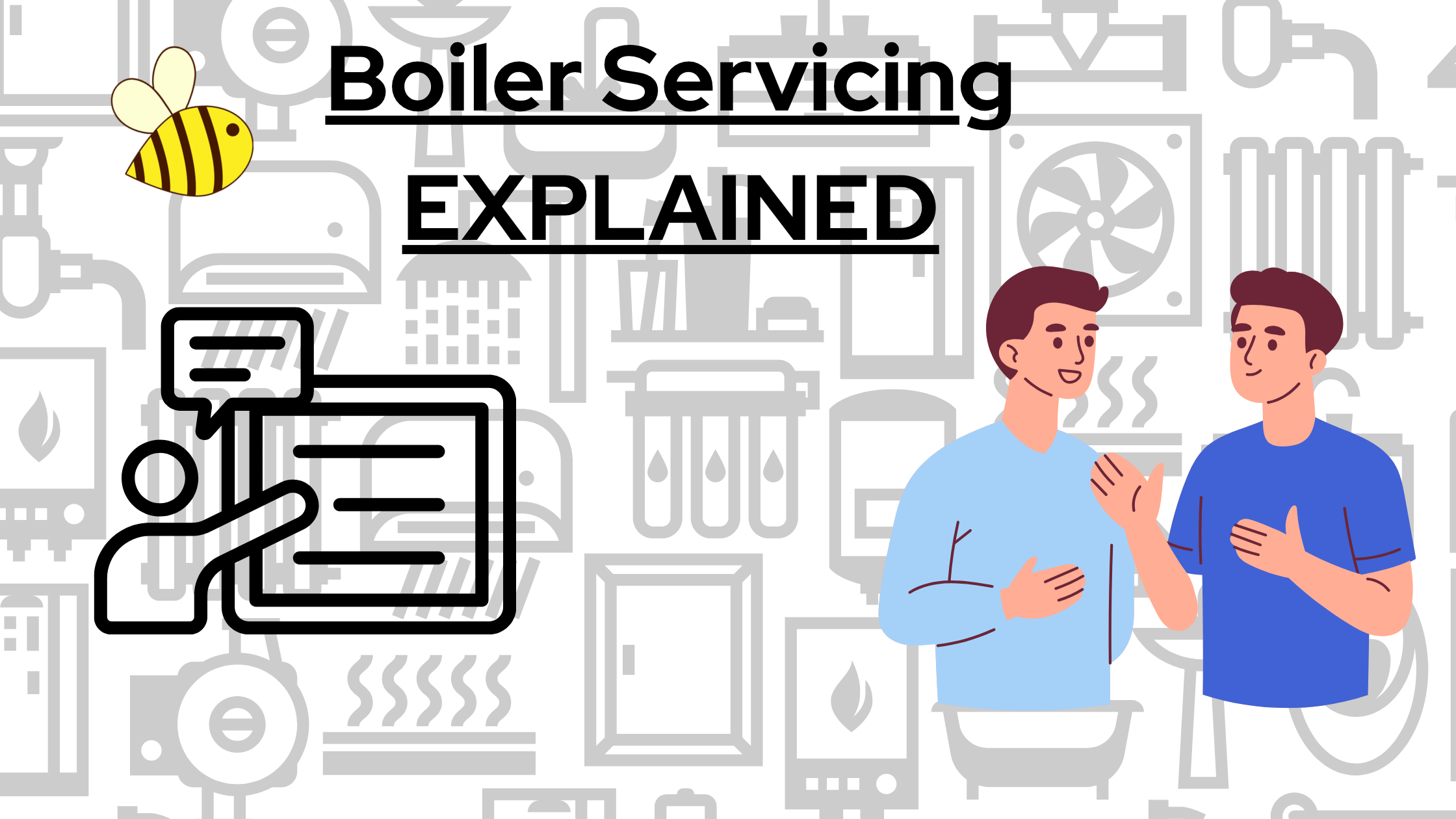 Boiler servicing explained