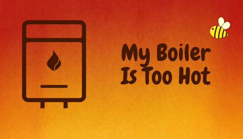 My Boiler Is Too Hot